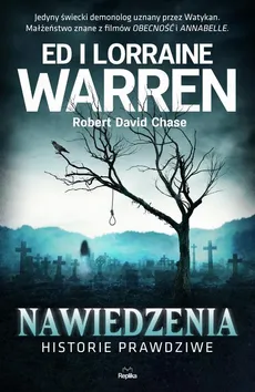Nawiedzenia. Historie prawdziwe - Ed Warren, Lorraine Warren, Robert David Chase