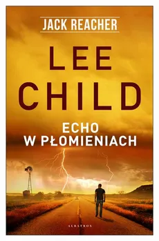 Echo w płomieniach - Lee Child