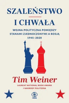 Szaleństwo i chwała - Outlet - Tim Weiner