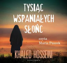 Tysiąc Wspaniałych Słońc - Khaled Hosseini