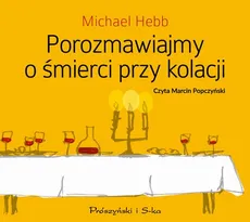 Porozmawiajmy o śmierci przy kolacji