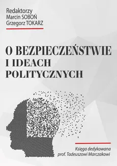 O bezpieczeństwie i ideach politycznych - Modernizacja w krajach Europy Środkowej i Wschodniej po II wojnie światowej z perspektywy teorii A. F. K. Organskiego