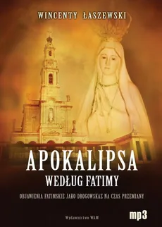 Apokalipsa według Fatimy - Wincenty Łaszewski