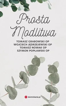 Prosta modlitwa - Szymon Popławski, Tomasz Grabowski, Tomasz Nowak, Wojciech Jędrzejewski