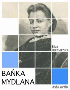 Bańka mydlana - Eliza Orzeszkowa