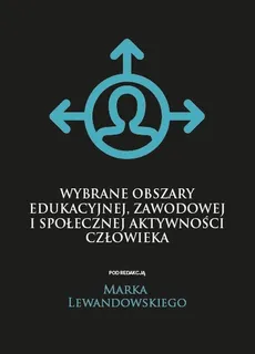 Wybrane obszary edukacyjnej, zawodowej i społecznej aktywności człowieka - 7. Anna Maria Manek: Wokół kształtowania się profesjonalnych kompetencji psychologa. Doniesienie z badań