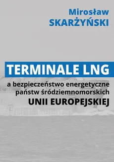 Terminale LNG a bezpieczeństwo energetyczne państw śródziemnomorskich Unii Europejskiej - Terminale LNG w systemi bezpieczeństwa energetycznego Grecji
