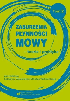 Zaburzenia płynności mowy – teoria i praktyka Tom 2 - 02 Ehud Yairi, Nicoline Ambrose: Epidemiologia jąkania – postępy w badaniach naukowych w XXI wieku