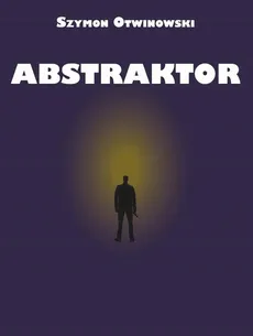 Abstraktor - Szymon Otwinowski