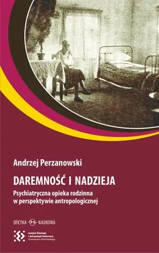 Daremność i nadzieja - Andrzej Perzanowski