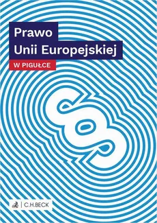 Prawo Unii Europejskiej w pigułce - Wioletta Żelazowska
