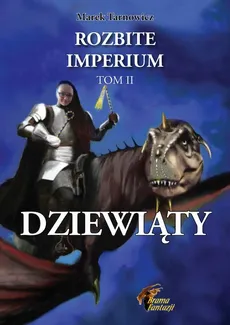 Dziewiąty. Rozbite imperium 2 - Marek Tarnowicz