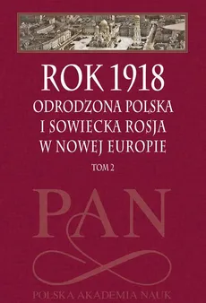 Rok 1918 Tom 2 - Jan Szumski, Leszek Zasztowt