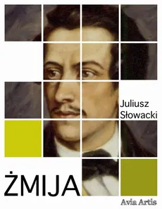 Żmija - Juliusz Słowacki