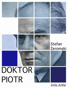Doktor Piotr - Stefan Żeromski