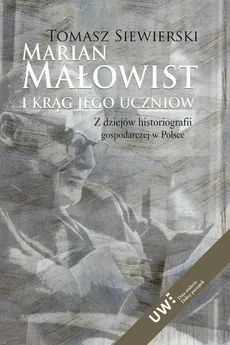 Marian Małowist i krąg jego uczniów - Tomasz Siewierski