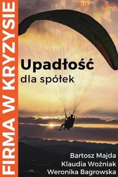 Upadłość dla spółek - Bartosz Majda, Klaudia Woźniak, Weronika Bagrowska