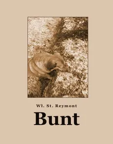 Bunt - Władysław Stanisław Reymont