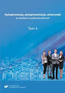 Autopromocja, autoprezentacja, wizerunek w mediach audiowizualnych. T. 4 - Aleksandra Hulewska: Autoprezentacja polityczek w mediach audiowizualnych — pułapka „podwójnego wiązania”