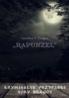 „Rapunzel” - Caroline V. Dragon