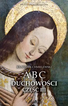 ABC Duchowości III - Ks. Marek Chmielewski