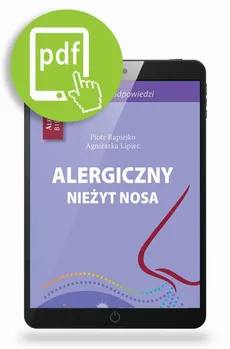 Alergiczny nieżyt nosa - 50 pytań i odpowiedzi - Agnieszka Lipiec, Piotr Rapiejko