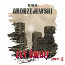 Zły świat - Tomasz Andrzejewski