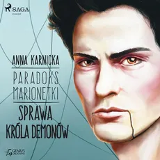 Paradoks marionetki: Sprawa Króla Demonów - Anna Karnicka