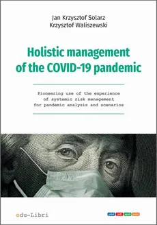 Holistic management of the COVID-19 pandemic - Jan Krzysztof Solarz, Krzysztof Waliszewski