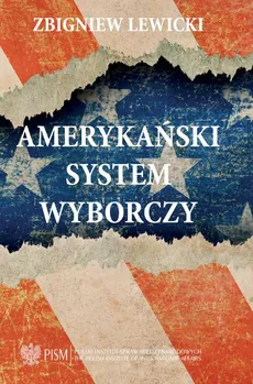 Amerykański System Wyborczy - Zbigniew Lewicki