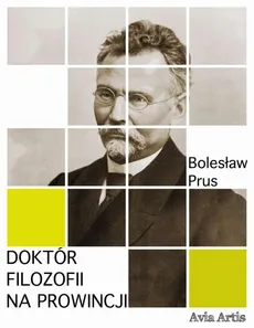 Doktór filozofii na prowincji - Bolesław Prus