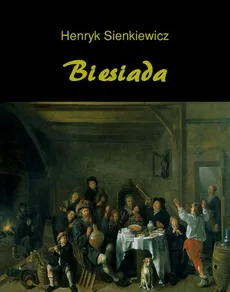 Biesiada. Nowele - Henryk Sienkiewicz
