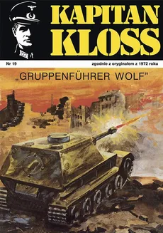 Kapitan Kloss. Gruppenfuhrer Wolf (t.19) - Andrzej Zbych, Mieczysław Wiśniewski