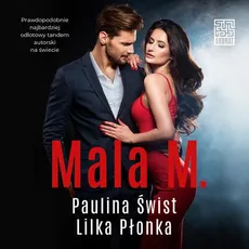 Mala M. - Lilka Płonka, Paulina Świst