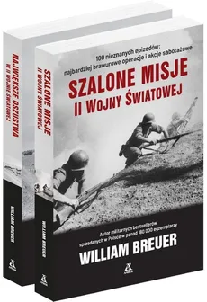 Szalone misje II Wojny Światowej / Największe oszustwa w II Wojnie Światowej - William Breuer