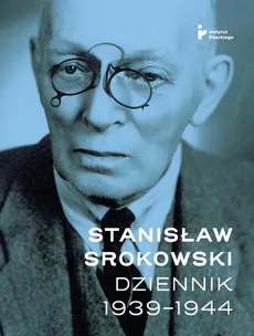 Stanisław Srokowski. Dziennik 1939–1944 - Jacek Emil Szczepański, Piotr Biliński