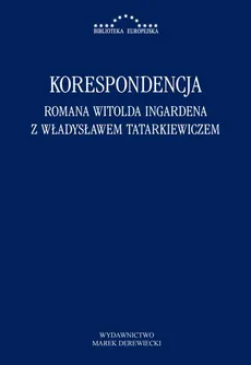 Korespondencja Romana Witolda Ingardena z Władysławem Tatarkiewiczem - Mariusz Pandura, Radosław Kuliniak