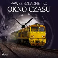 Okno czasu - Paweł Szlachetko
