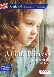 Angielski Adaptacja powieści z ćwiczeniami Little Princess - F. H. Burnett
