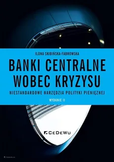 Banki centralne wobec kryzysu. - Skibińska-Fabrowska Ilona