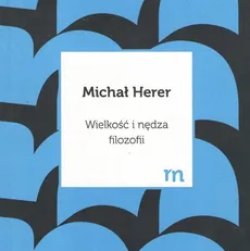 Wielkość i nędza filozofii - Michał Herer