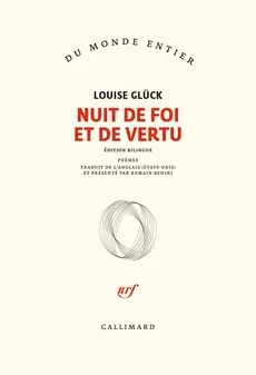 Nuit de foi et de vertu (Du monde entier) - Louise Gluck