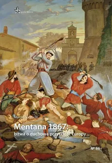Mentana 1867 - Marcin Suchacki