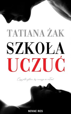 Szkoła uczuć - Tatiana Żak