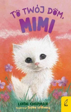 To twój dom, Mimi. Tom 4 - Linda Chapman