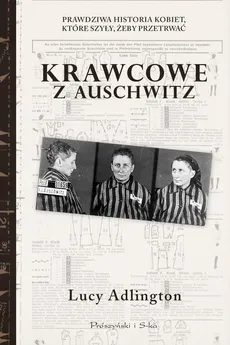 Krawcowe z Auschwitz - Adllington Lucy