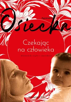 Czekając na człowieka - Agnieszka Osiecka