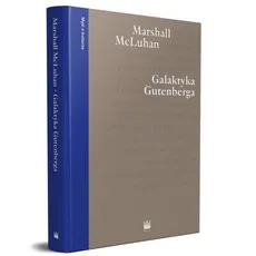 Galaktyka Gutenberga - McLuhan Herbert Marshall