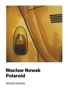 Wacław Nowak Polaroid