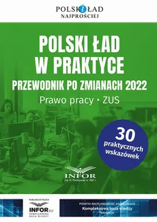 Polski ład w praktyce Przewodnik po zmianach 2022. Prawo Pracy , ZUS - Praca zbiorowa